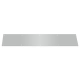 Kick Plate 6" x 34 " S/S