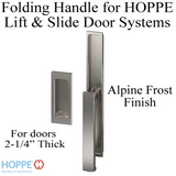 Hoppe Folding Handle And Pull For Lift And Slide Door System - Alpine Frost