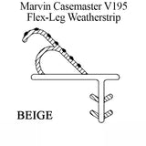 Marvin Casemaster Casement Window sash, V195 Flex-Leg Weatherstrip. 72" Beige