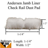 Dust Pad, Jamb Liner Check Rail, Andersen Tilt-Wash Double Hung