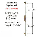 TRILENNIUM 3070, 65-9/16, 8-0 DOOR, LEFT HAND IN SWING, 2-3/8 BACK SET, 7/8