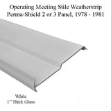 Operating Panel Meeting Stile Weatherstrip, 2 or 3 Panel, 1" Glass - White