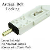 LOCKING ULTIMATE LITE BOLT FOR ASTRAGAL , LOWER - 302037