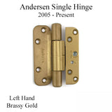 Andersen Patio Hinge Left Hand 2005-Present Brassy Gold Tone Single Patio Hinge