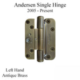 Andersen Single Hinge, Left Hand (2005-Present) - Antique Brass