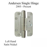 Andersen Single Hinge, Left Hand (2005-Present) - Satin Nickel