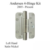 Andersen 4 Hinge Kit, Left Hand (2005-Present) - Satin Nickel