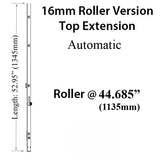 16mm Auto Top Extension, Roller at 44.685", 52.95" Length SNE