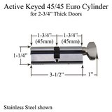 ACTIVE KEYED 45 / 45 EURO CYLINDER KIT FOR 2-3/4" THICK DOOR