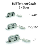 Ball Tension Catch 1-7/8" - 360201