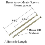 SCREW, METRIC - M4 X 90MM (3.5") BREAK-AWAY, ADJ. LENGTH