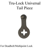Tru-Lock Tail Piece for Deadbolt / Multipoint Lock Universal