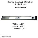 NON-HANDED LATCH & DEADBOLT STRIKE PLATE, 1/4 INCH RAISED