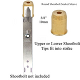 ROUND SHOOTBOLT SOCKET SLEEVE / STRIKE, D1 - 10MM - BRASS