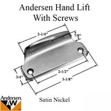 Andersen Traditional Hand Sash Lift with Screws for A-Series Double Hung Window - Satin Nickel