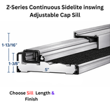 Endura Z-Series Continuous Sidelite inswing, Adjustable Cap Sill, Choose Sill length,width & Finish