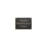Please Remove Your Shoes Plaque Century Gothic Font