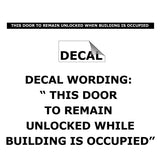 Cal-Royal BDO-5 This Door to Remain Unlocked When Building is Occupied Sign Black on White