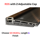 Endura Z-Series RDS Sill with Adjustable Inswing Cap, Choose Sill Widths,  Finish & Length