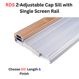 Endura RDS Z-Adjustable Cap Sill with Single Screen Rail, Choose Sill Width, Length &  Finish