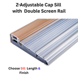 5-5/8" Endura Z-Adjustable Cap Sill with Double Screen Rail, Choose Sill Width, Length &  Finish