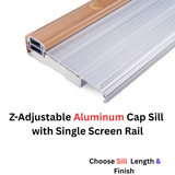 5-5/8" Endura Z-Adjustable Aluminum Cap Sill with Single Screen Rail, Choose Sill Width, Length &  Finish